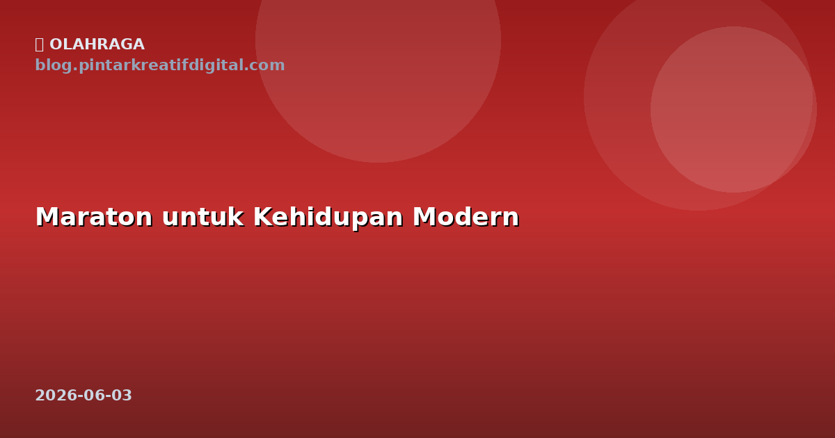 Maraton untuk Kehidupan Modern
