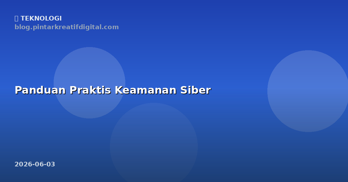 Panduan Praktis Keamanan Siber