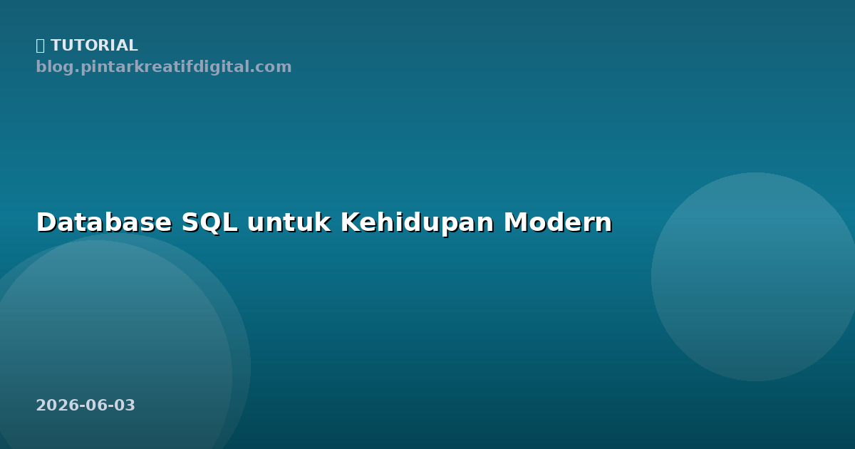 Database SQL untuk Kehidupan Modern