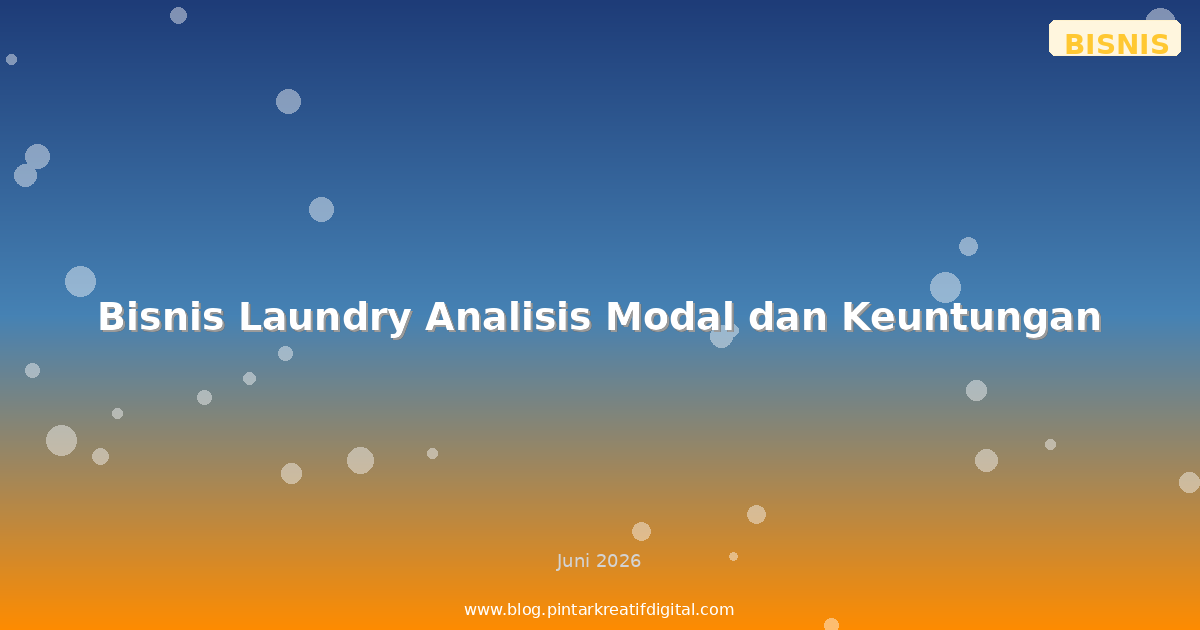 Bisnis Laundry Analisis Modal dan Keuntungan