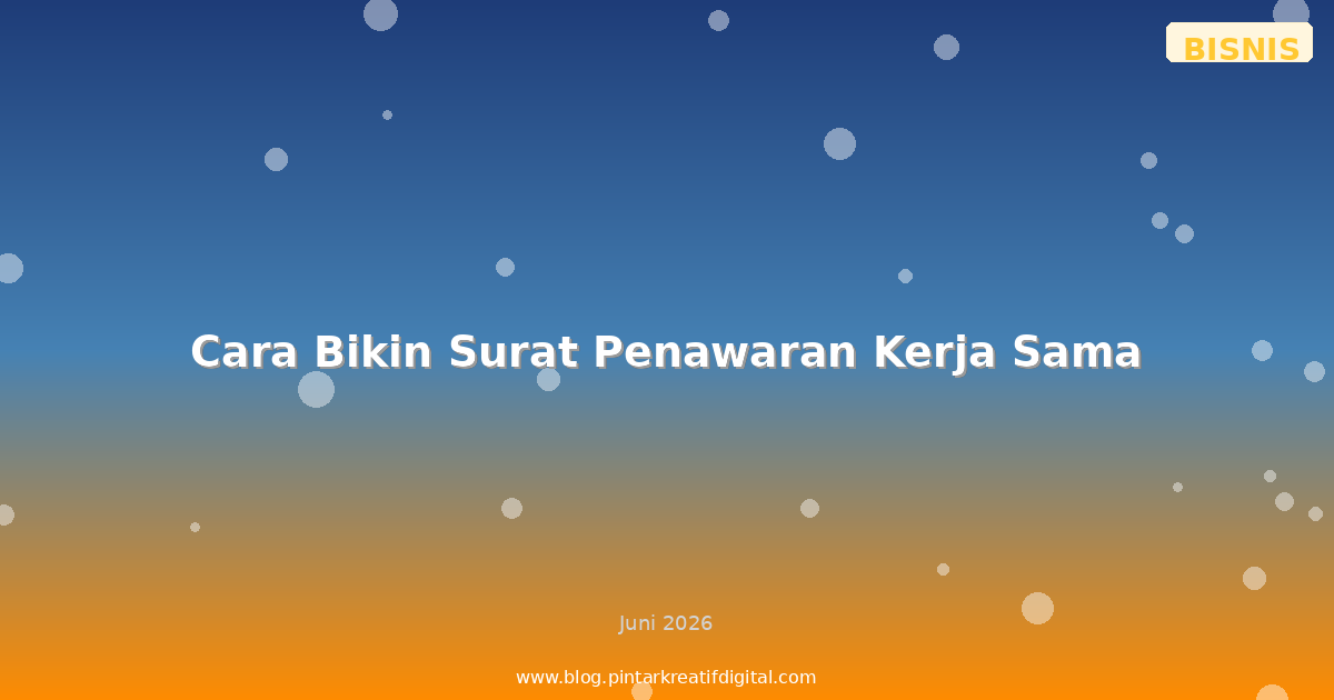 Cara Bikin Surat Penawaran Kerja Sama
