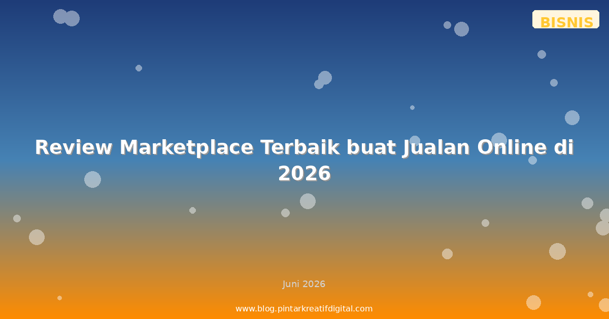 Review Marketplace Terbaik buat Jualan Online di 2026