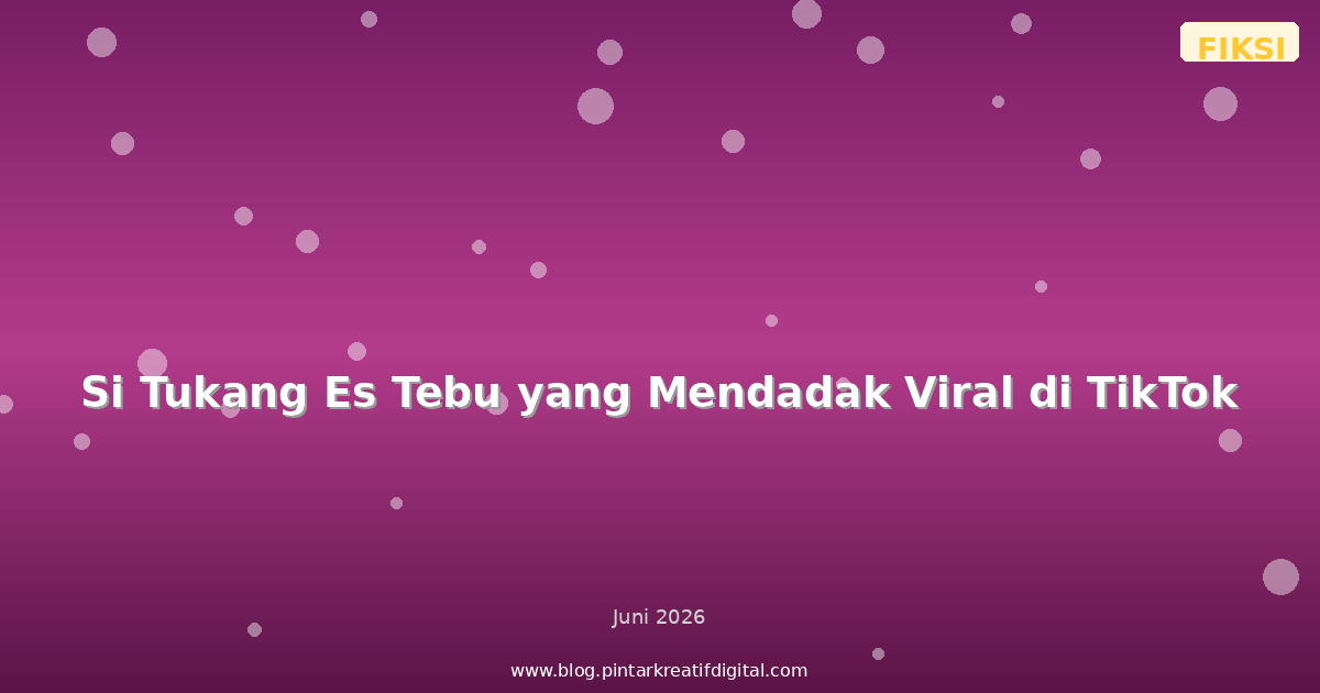 Si Tukang Es Tebu yang Mendadak Viral di TikTok