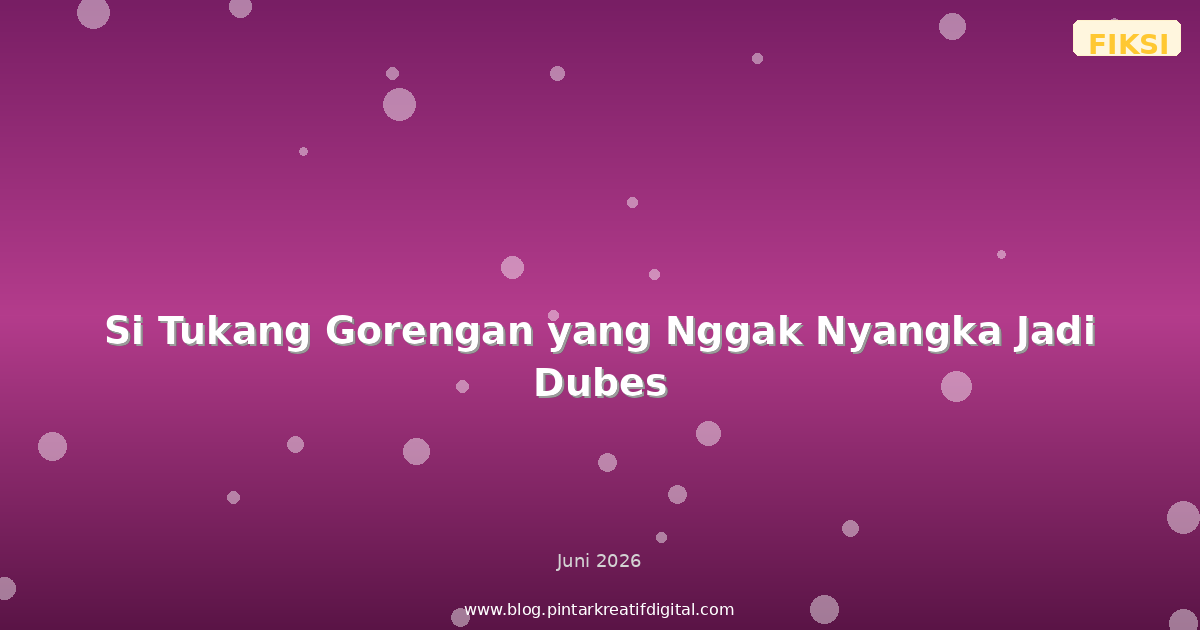 Si Tukang Gorengan yang Nggak Nyangka Jadi Dubes