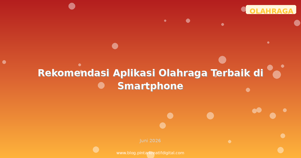 Rekomendasi Aplikasi Olahraga Terbaik di Smartphone