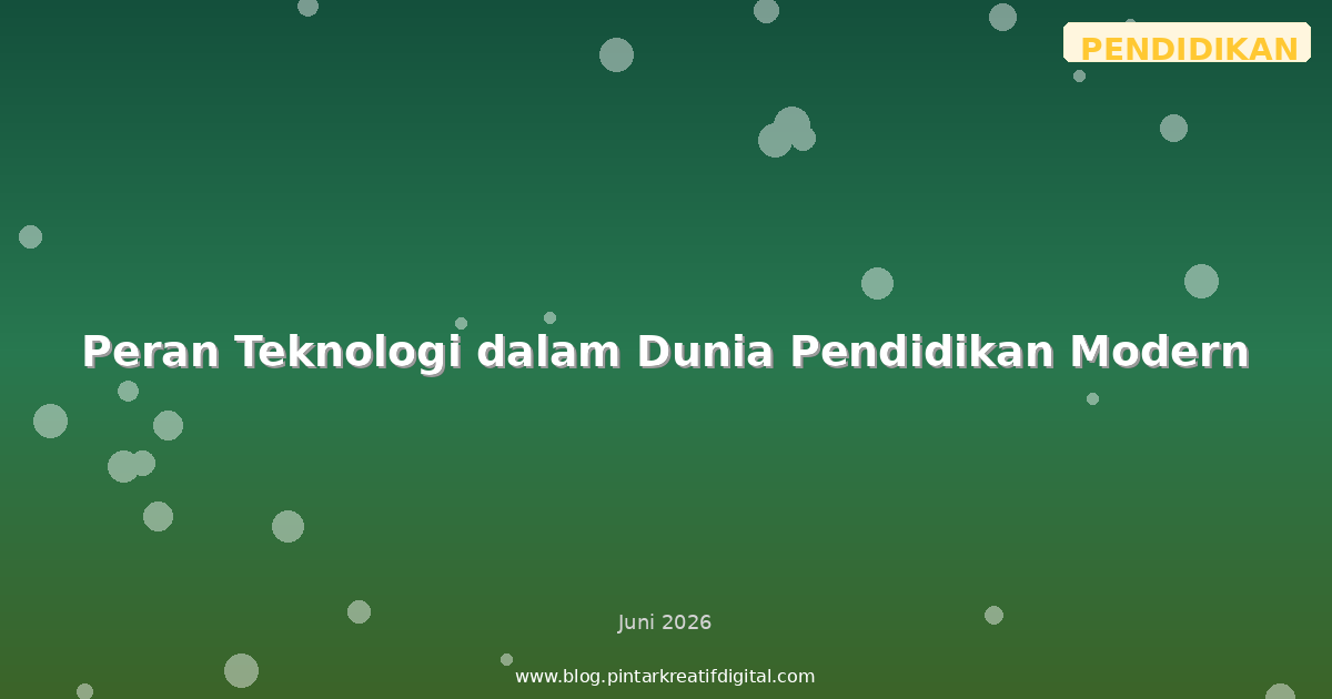 Peran Teknologi dalam Dunia Pendidikan Modern