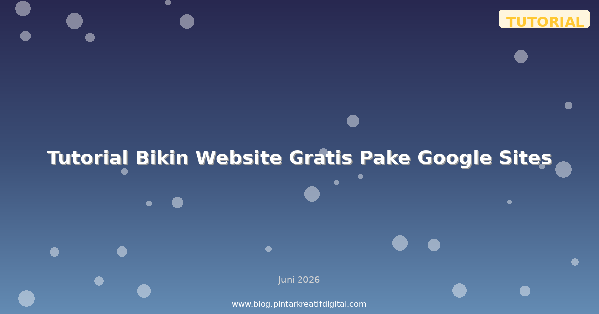 Tutorial Bikin Website Gratis Pake Google Sites