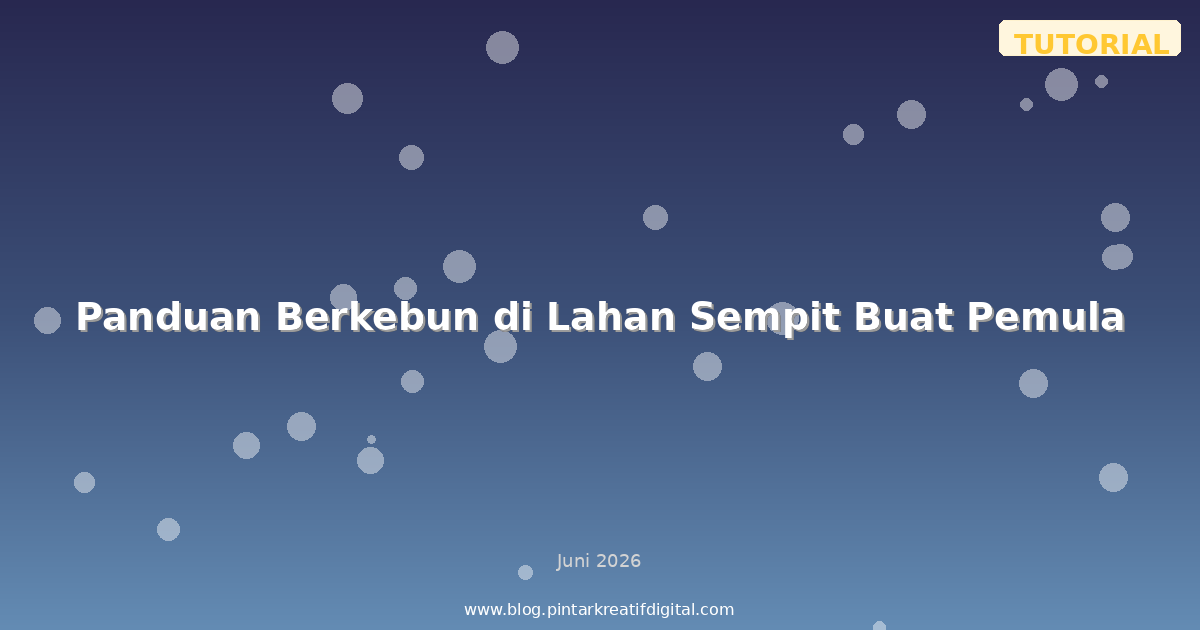 Panduan Berkebun di Lahan Sempit Buat Pemula