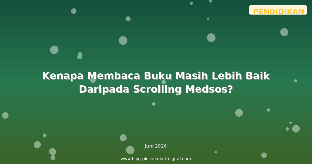 Kenapa Membaca Buku Masih Lebih Baik Daripada Scrolling Medsos?