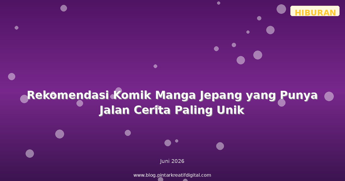 Rekomendasi Komik Manga Jepang yang Punya Jalan Cerita Paling Unik