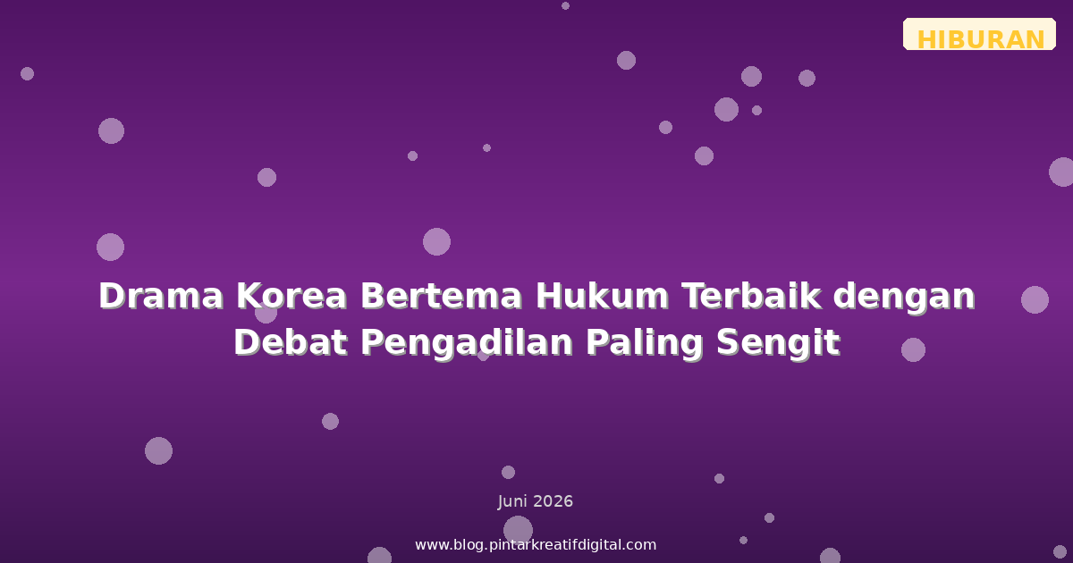 Drama Korea Bertema Hukum Terbaik dengan Debat Pengadilan Paling Sengit