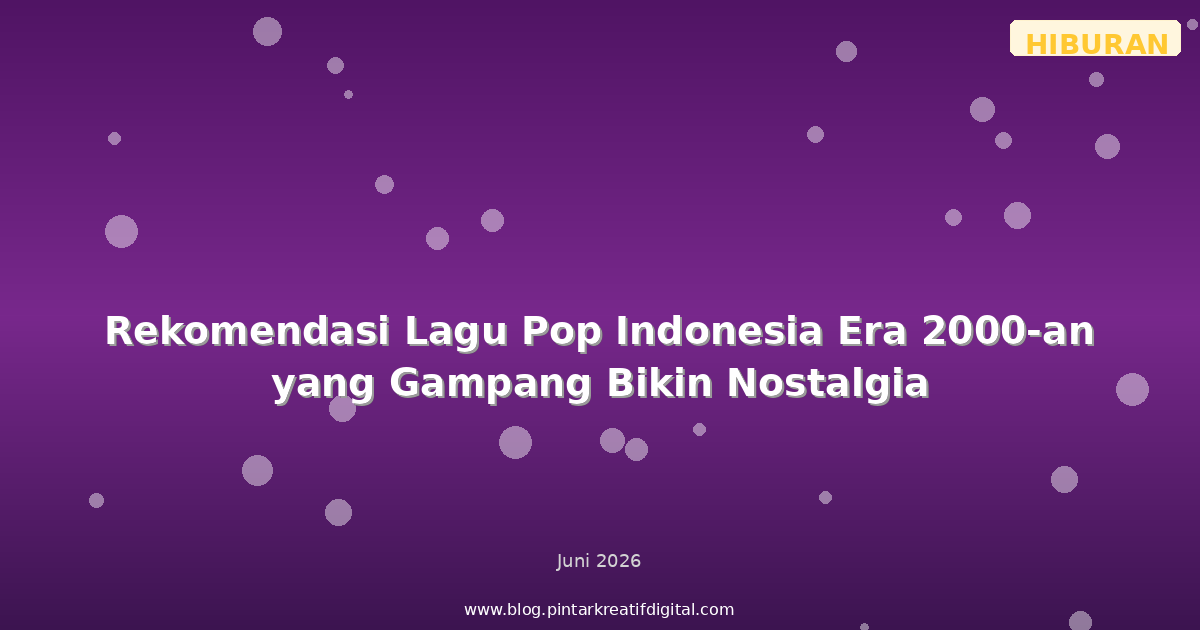 Rekomendasi Lagu Pop Indonesia Era 2000-an yang Gampang Bikin Nostalgia