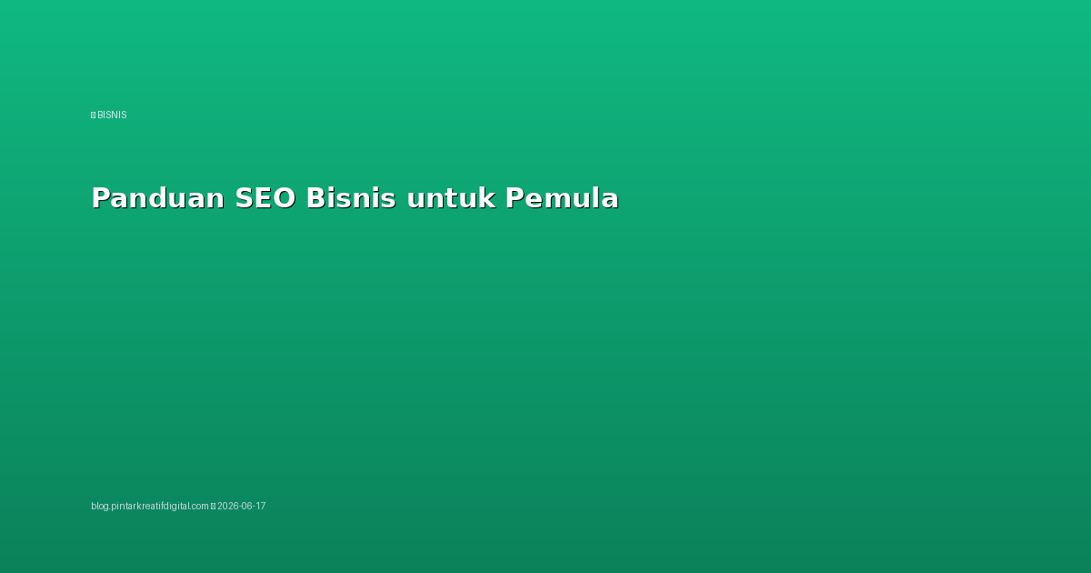 Panduan SEO Bisnis untuk Pemula