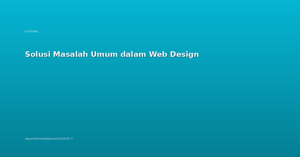Solusi Masalah Umum dalam Web Design