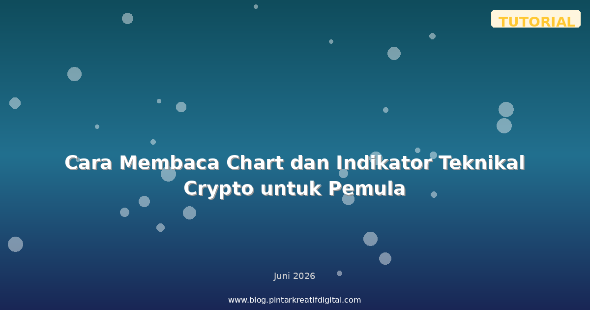 Cara Membaca Chart dan Indikator Teknikal Crypto untuk Pemula