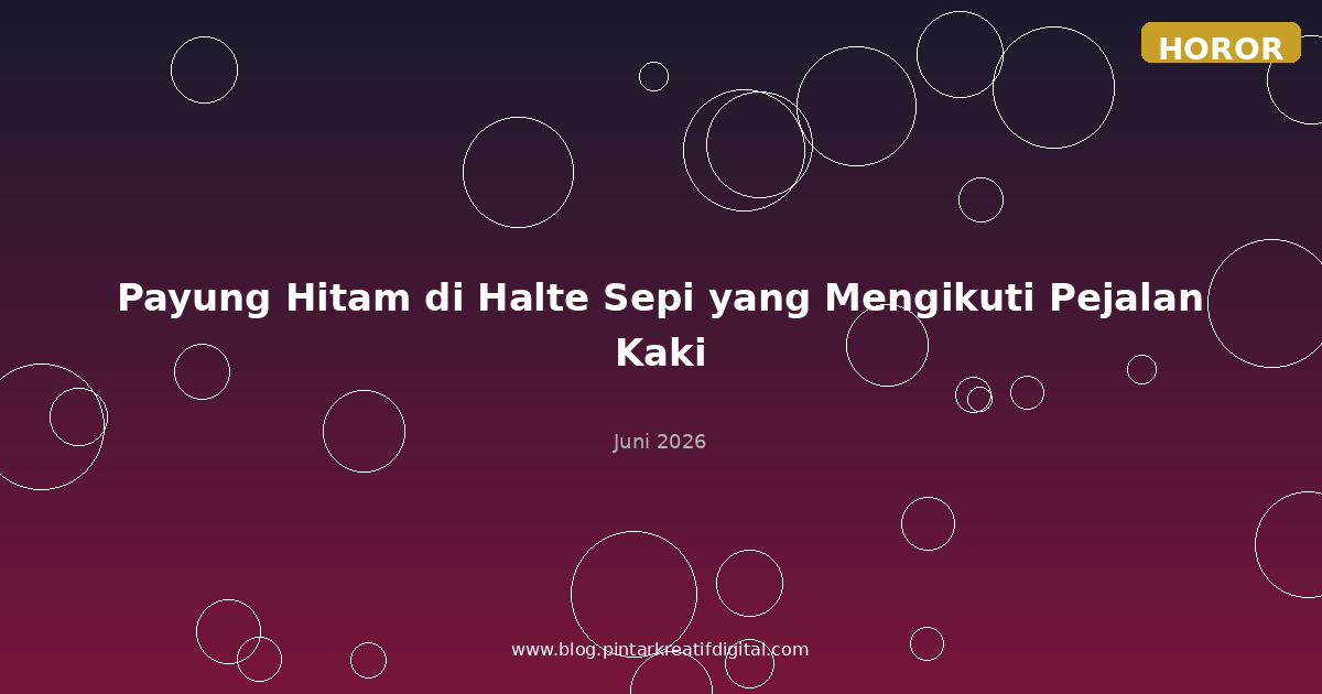 Payung Hitam di Halte Sepi yang Mengikuti Pejalan Kaki