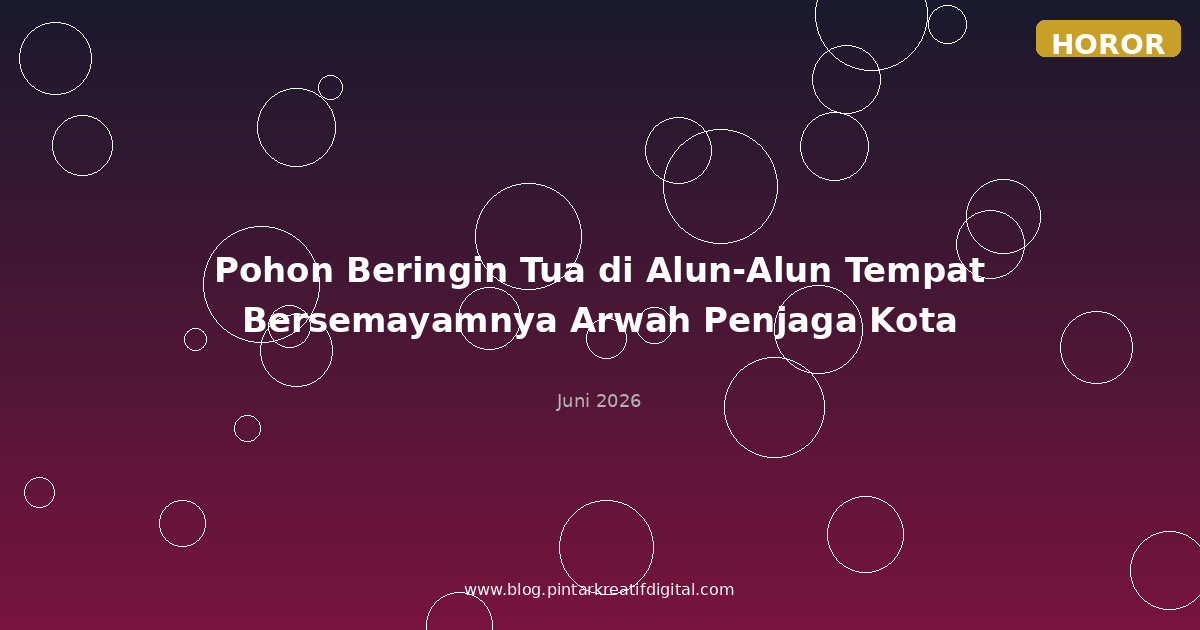 Pohon Beringin Tua di Alun-Alun Tempat Bersemayamnya Arwah Penjaga Kota