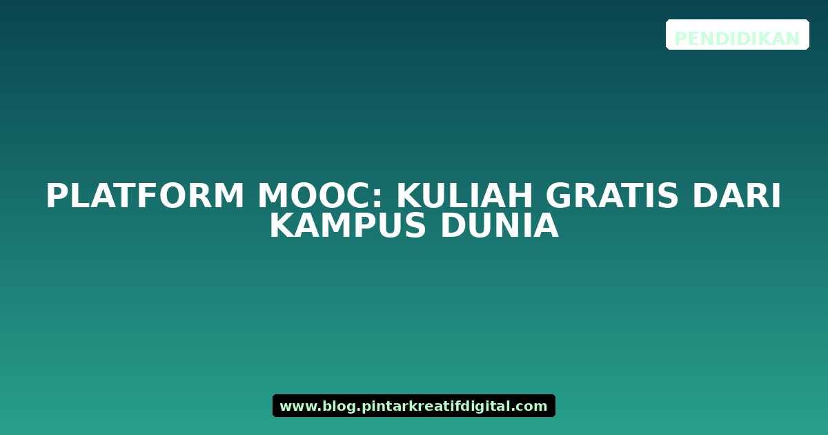 Platform MOOC: Kuliah Gratis dari Kampus Dunia