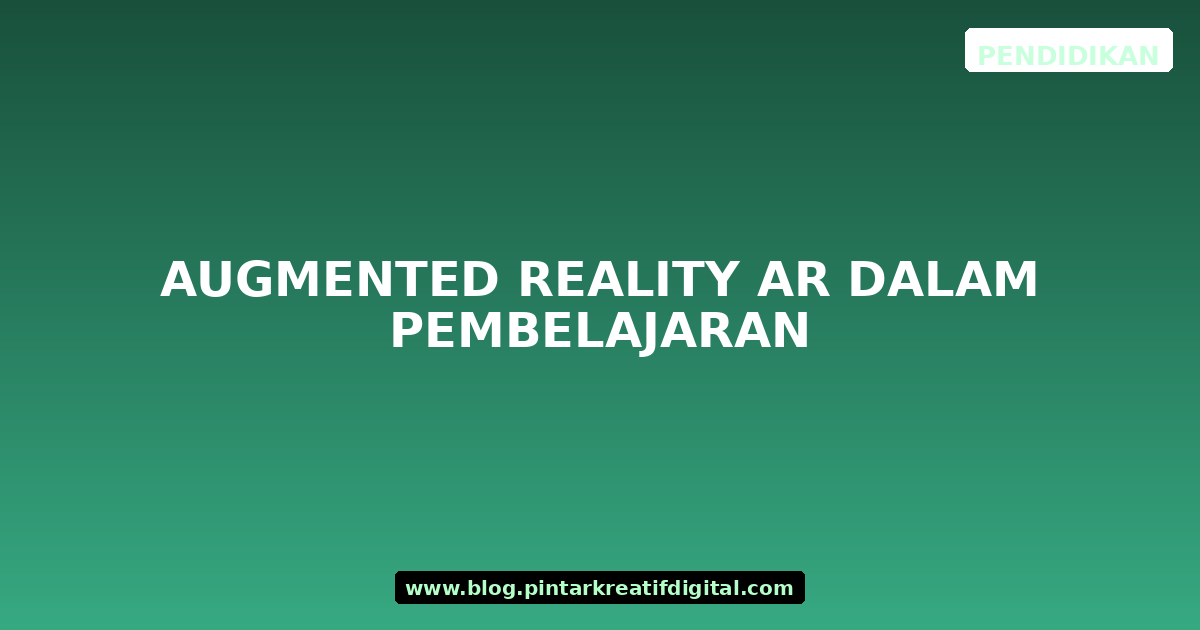 Augmented Reality AR dalam Pembelajaran