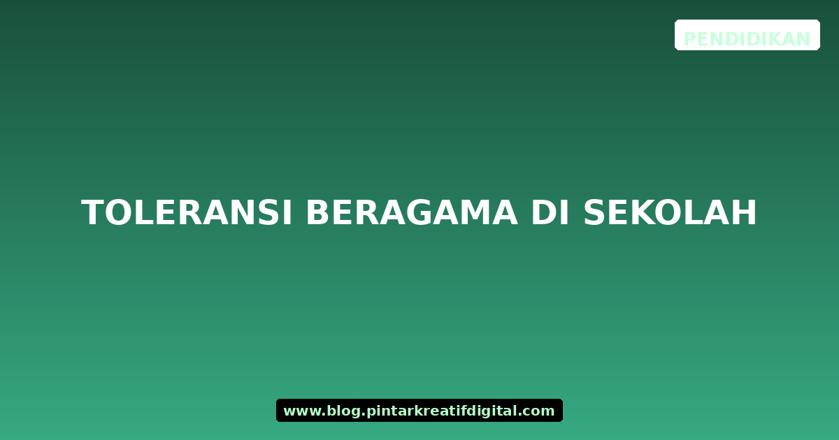 Toleransi Beragama di Sekolah