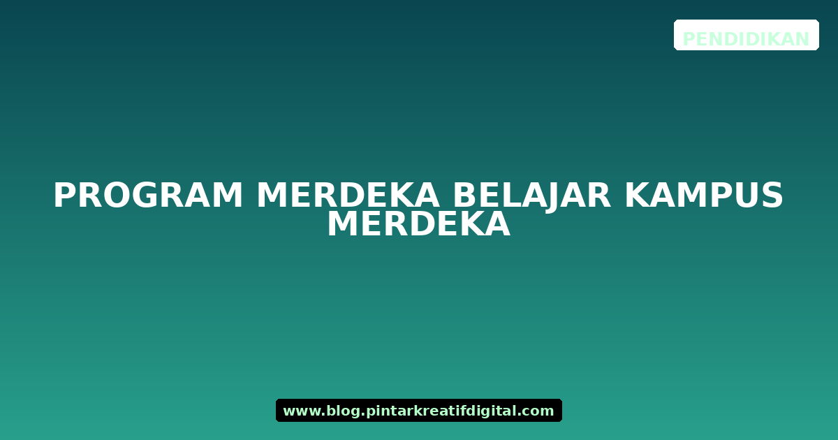 Program Merdeka Belajar Kampus Merdeka