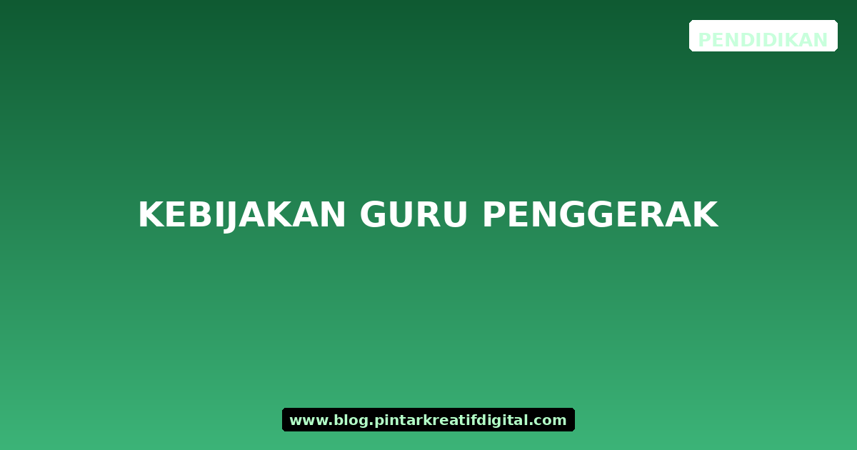 Kebijakan Guru Penggerak
