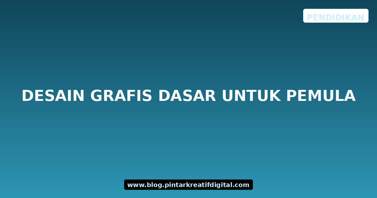 Desain Grafis Dasar untuk Pemula