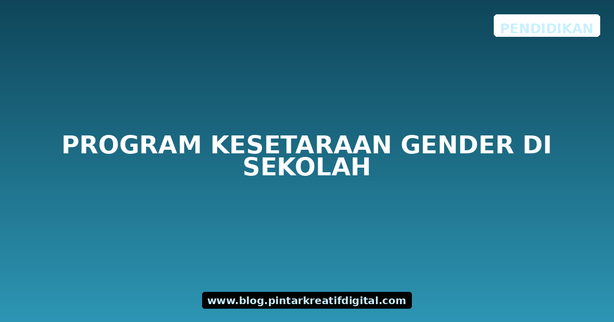 Program Kesetaraan Gender di Sekolah
