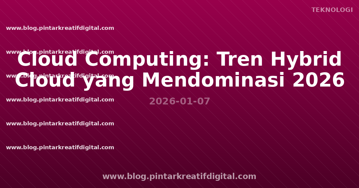 Mobile App Development 2026: Framework, Tools, dan Praktik Terbaik